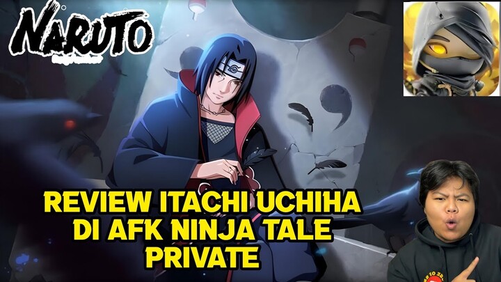 REVIEW NINJA UR ITACHI DI AFK NINJA TALE VERSI RAMAH banyak hadiahnya