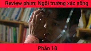 Review phim: Ngôi trường xác sống #18