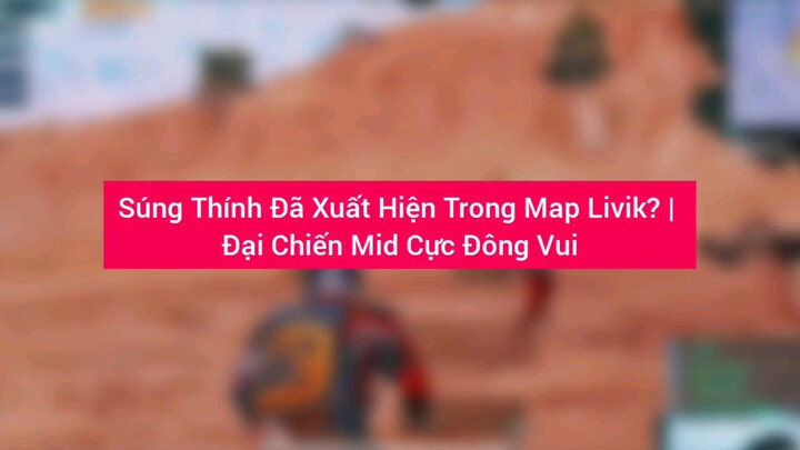 súng thính đã xuất hiện trong map Livik
