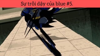 Sự trỗi dậy của blue p5