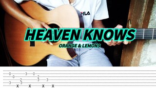 Orange & Lemons - Heaven Knows - Fingerstyle Guitar (Tabs) lyrics