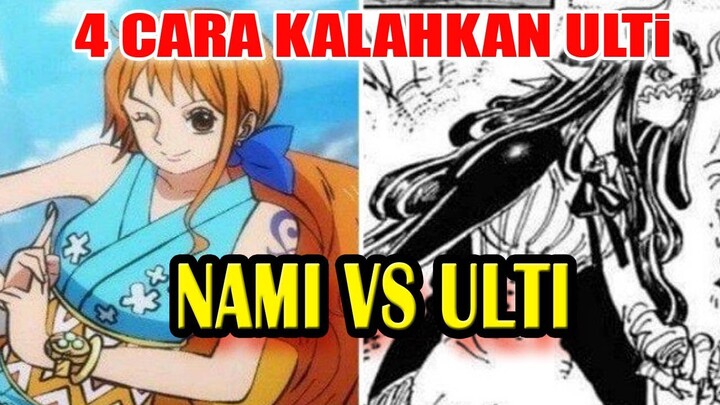Nami VS Ulti Ini Cara Nami Bisa Menang Lawan Ulti