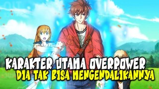 TAK TERKONTROL! 10 Anime dimana Karakter Utama Ovepower Tapi Tak Bisa Mengendalikan Kekuatannya!