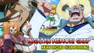 LICIKK!! INGATAN TENTANG GOD VALLEY DARI GARP AKAN DIAKSES PUDDING!! NASIB GARP BERAKHIR ?! -Teori