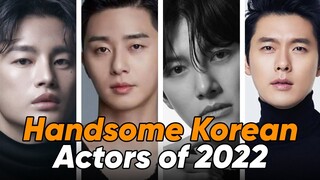 The hottest and most handsome Korean Drama Actors of 2022