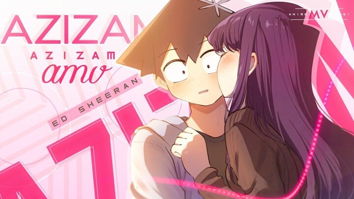 Azizam -「AMV」- Anime MV
