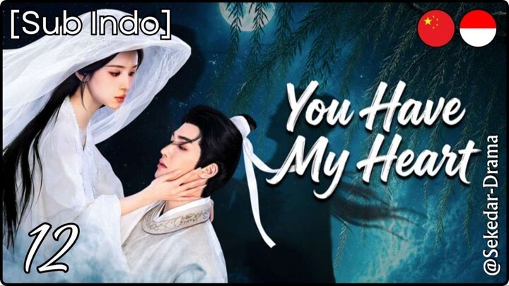 [Sub Indo] Y͎o͎u͎ ͎H͎a͎v͎e͎ ͎M͎y͎ ͎H͎e͎a͎r͎t͎  – Eps. 12 (2026)