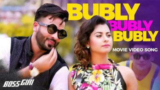 Bubly Bubly Bubly Video Song Shakib Khan Bubly SI Tutul BossgiriMovie Song