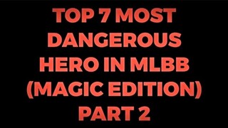 Top 7 Dangerous Heroes in MLBB ( Mage Edition )