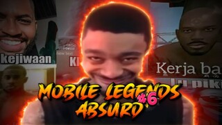 MOBILE LEGENDS.EXE - ABSURD 6