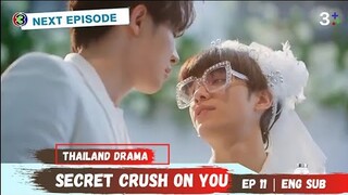 Secret Crush On You Episode 11 Preview English Sub | แอบหลงรัก Stalker the Series