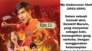 My Undercover Chef eps 11 sub ina/my