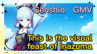 [Genshin GMV] This is the visual feast of Inazuma