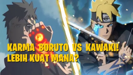 Karma Kawaki vs Boruto! Lebih Kuat Yang Mana? Boruto AMV!