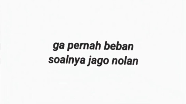 Gak Pernah Beban Soalnya Jago Nolan