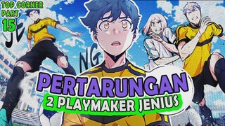 1️⃣5️⃣ PERTARUNGAN 2 PLAYMAKER JENIUS ❗❗ TOP CORNER