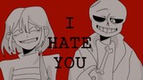 [Undertale/sf/ลายมือต้นฉบับ] I HATE YOU