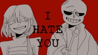 [Undertale/sf/original handwriting] I HATE YOU