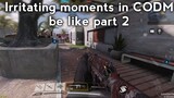 Irritating moments in cod mobile be like part 2