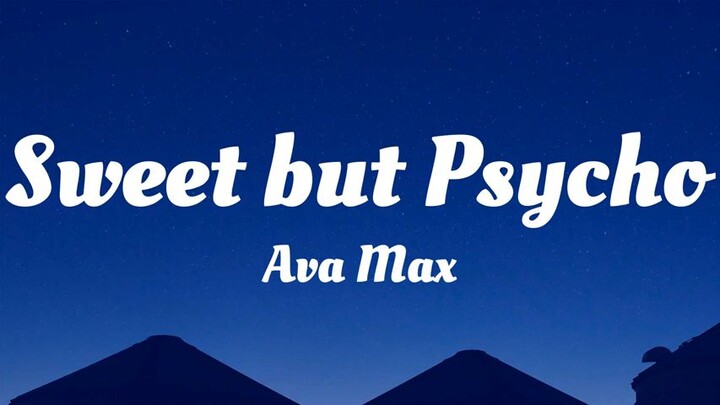 Sweet but Psycho_ Ava Max (Lyrics)