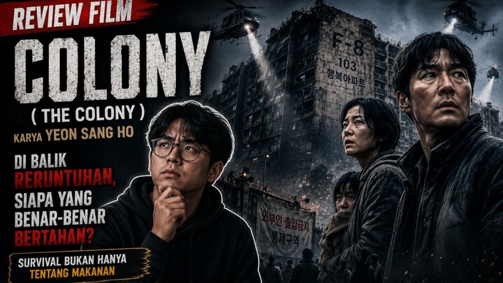 COLONY | FILM YEON SANG HO | FILM KOREA SELATAN