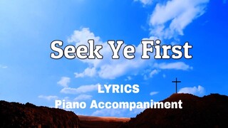 Seek Ye First | Piano | Lyrics | Accompaniment | Hymns| Hymnal