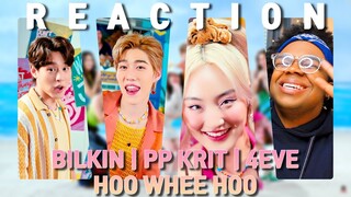 [ แลกเลยปะ HOO WHEE HOO ]  BILKIN, PP KRIT & 4EVE REACTION | SUMMERTIME BOP!