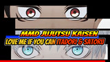 MMD Jujutsu Kaisen
Love Me If You Can Itadori & Satoru