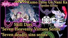 Pemilik Skill 7 Dosa Mematikan & 7 Kebajikan Surgawi _ Kumo Desu Ga Nani Ka