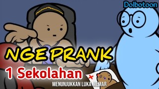 Nge Prank Satu Sekolahan | Dolbotoon