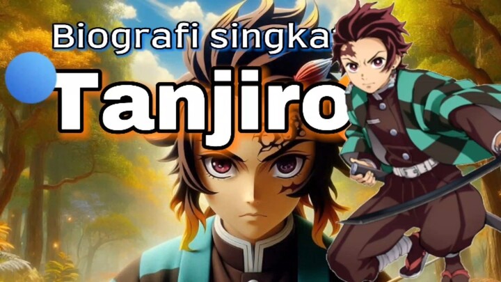 Biografi singkat Tanjiro Kamado Demon slayers.