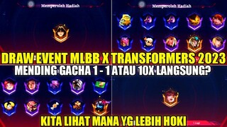 DRAW EVENT MLBB X TRANSFORMERS 2023!! TEST GACHA 1 - 1 DAN 10X DRAW LANGSUNG MANA YG LEBIH HOKI?