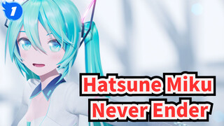 [Hatsune Miku/MMD] Never Ender, YYB_1