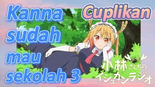 [Miss Kobayashi's Dragon Maid] Cuplikan | Kanna sudah mau sekolah 3