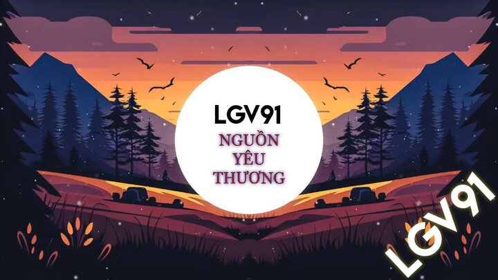 ♫ Nguồn yêu thương!