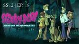 Scooby - Doo! : Mystery Incorporated | Season 2 | EP. 18 | พากย์ไทย
