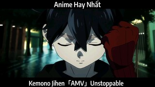 Kemono Jihen「AMV」Unstoppable Hay nhất