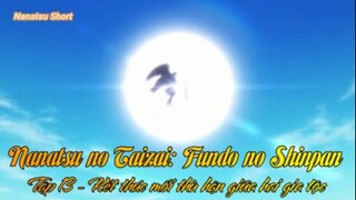 Nanatsu no Taizai: Fundo no Shinpan Tập 13 - Kết thúc mối thù hận giữa hai gia tộc
