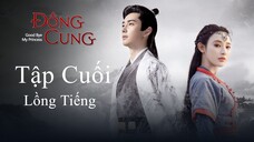 Đông Cung - Tập 55 (Tập Cuối) | Lồng Tiếng