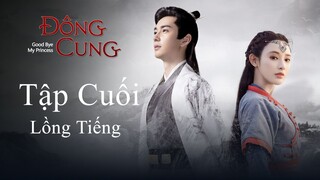 Đông Cung - Tập 55 (Tập Cuối) | Lồng Tiếng
