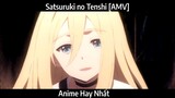 Satsuruki no Tenshi [AMV] hay Nhất
