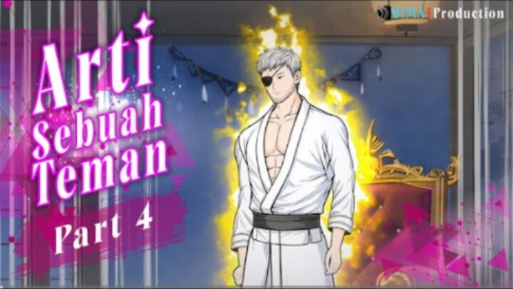 ARTI SEBUAH TEMAN PART 4 - Animasi Drama Series