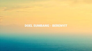 DOEL SUMBANG - BERENYIT (lirik video)