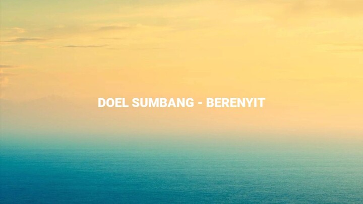 DOEL SUMBANG - BERENYIT (lirik video)