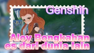 Aloy Bongkahan es dari dunia lain