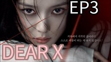 🇰🇷EPISODE 3: DEAR X [ENGLISH SUBTITLE]