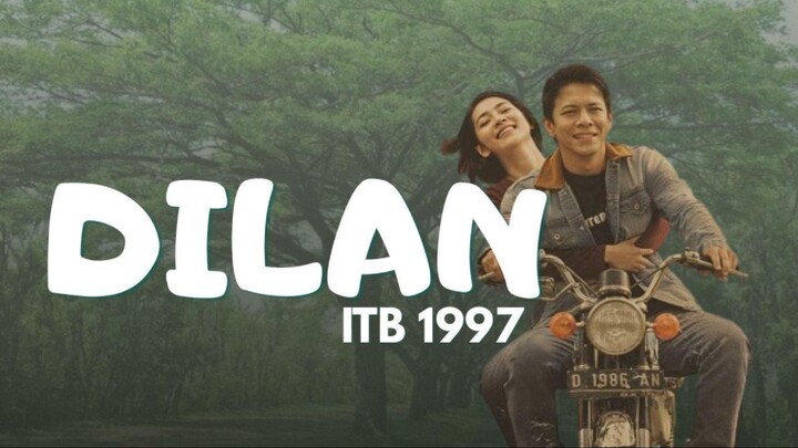 DILAN ITB 1997 - KISAH PENDEWASAAN DI TENGAH GEJOLAK REFORMASI