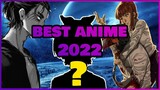 This is the BEST ANIME of 2022!