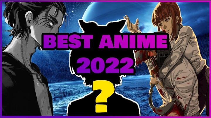 This is the BEST ANIME of 2022!