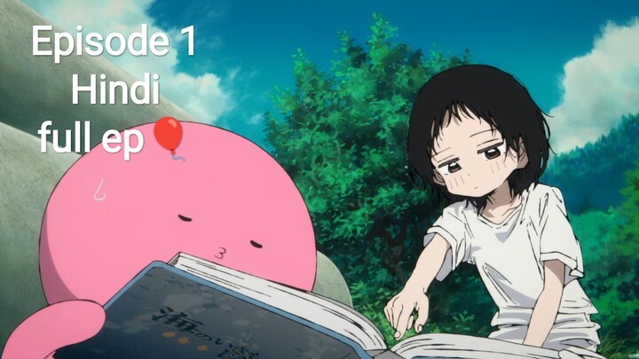 seson 1 ep 1 Hindi!Cute Anime Is Actually A Nightmare... | Takopi's Original Sin